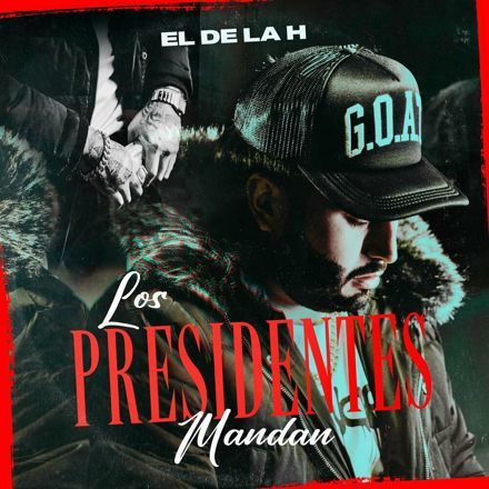 El De La H – Los Presidentes Mandan